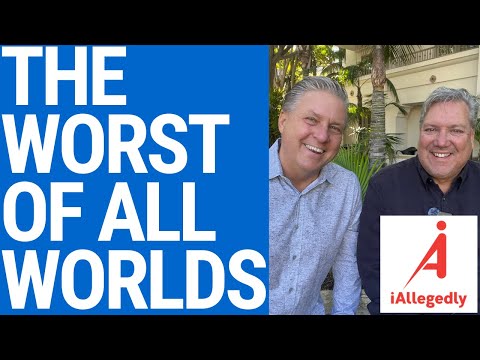 The Worst of All Worlds