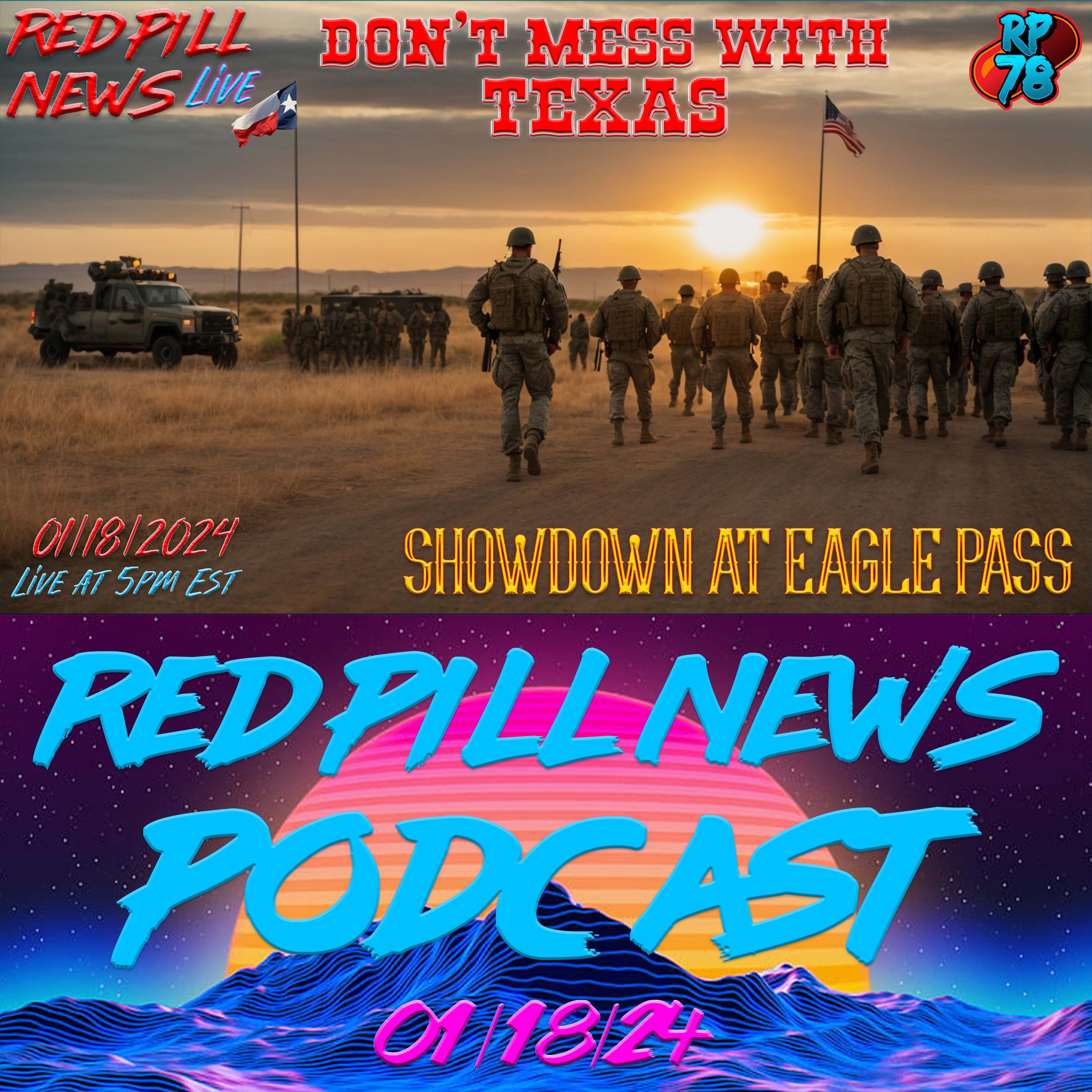 Standoff at Eagle Pass - Texas Says GTFO Biden on Red Pill News Live