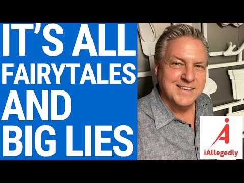 It's All Fairytales and Big Lies