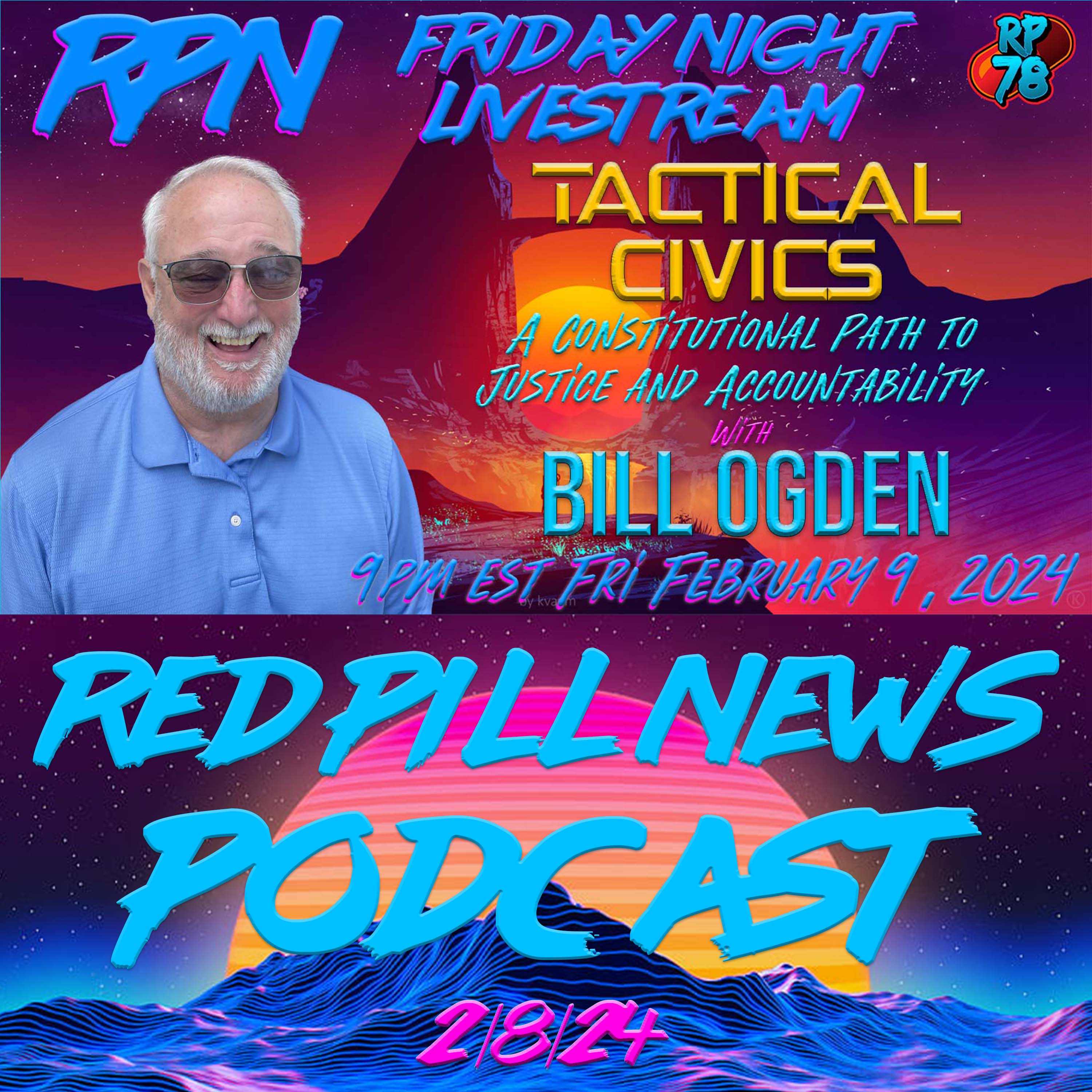Enforcing the Constitution with Tactical Civics and Bill Ogden on Fri. Night Livestream