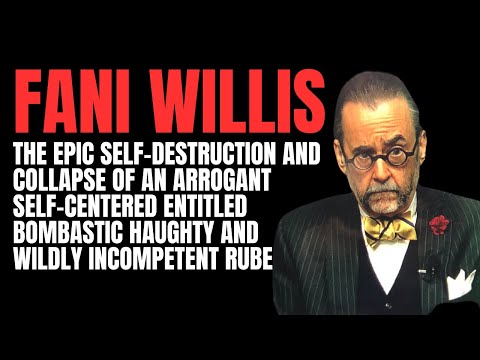 Fani Willis: The Epic Self-Destruction of An Arrogant Incompetent and Entitled Fool