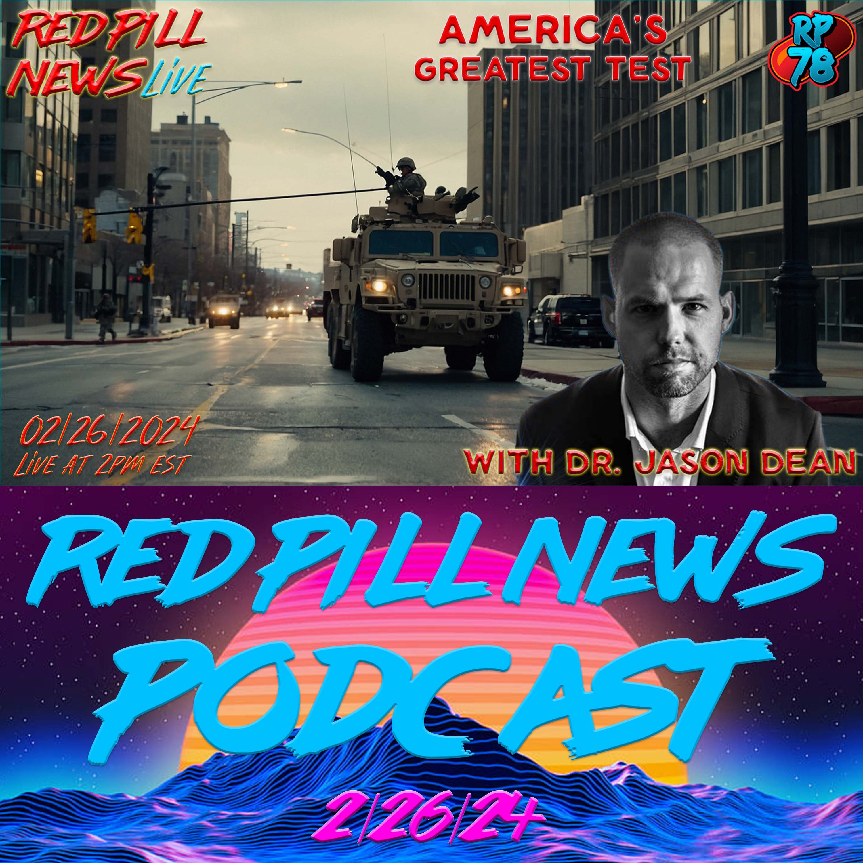 America's Greatest Test: Dr. Jason Dean on a Special Edition of Red Pill News Live