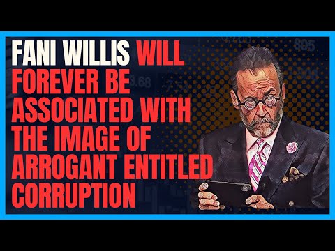 Fani Willis Will Forever Be Associated With The Image of Arrogant Entitled Corruption