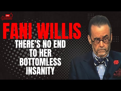Fani Willis Will Forever Be the Epithet for Inauthentic Arrogant Mindless Corrupt Power