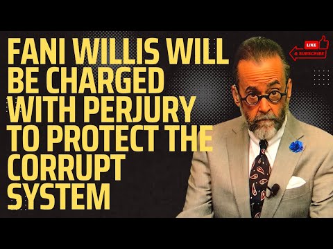 Fani Willis Will Be Charged With Perjury to Protect the Corrupt System
