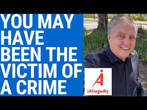 You May Have Been the Victim of a Crime