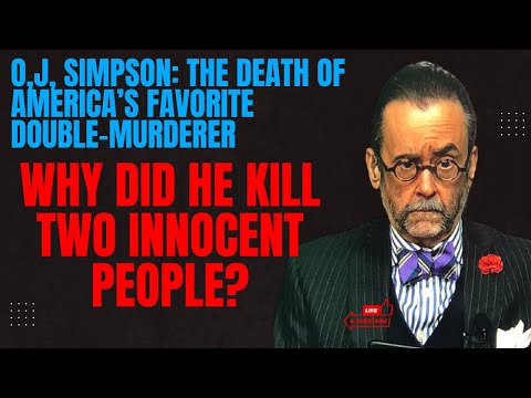 Here’s Why O.J. Killed Two Innocent People