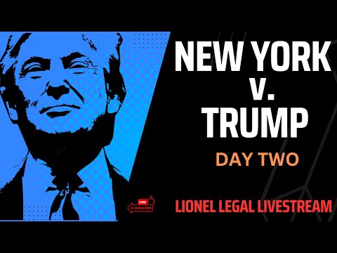 NY v. Trump: Day Two ➪ Lionel Breaks It Down