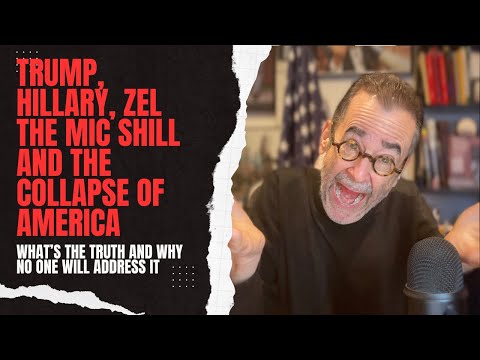 Trump, Hillary, Zel the MIC Shill and the Collapse of America