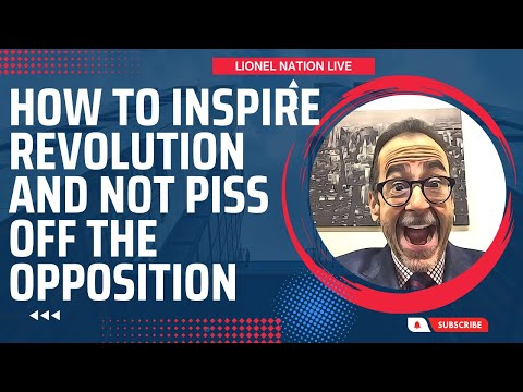 How to Inspire Revolution and Not Piss Off the Opposition