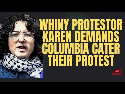 Whiny Protestor Karen Demands Columbia Cater Their Protest