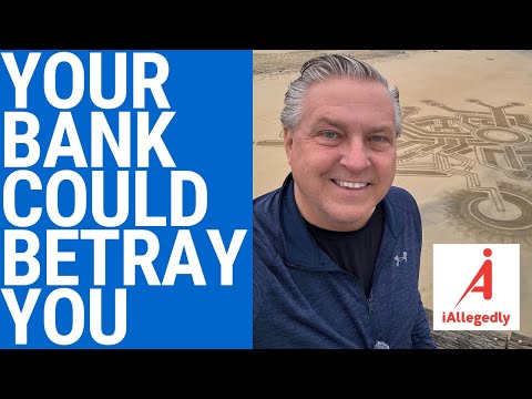 Your Bank Could Betray You - What They Aren't Telling You!