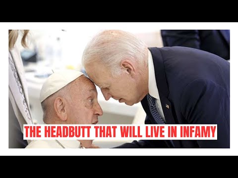 Biden's Embarrassing Pope Headbutt Will Forever Be Burned in History