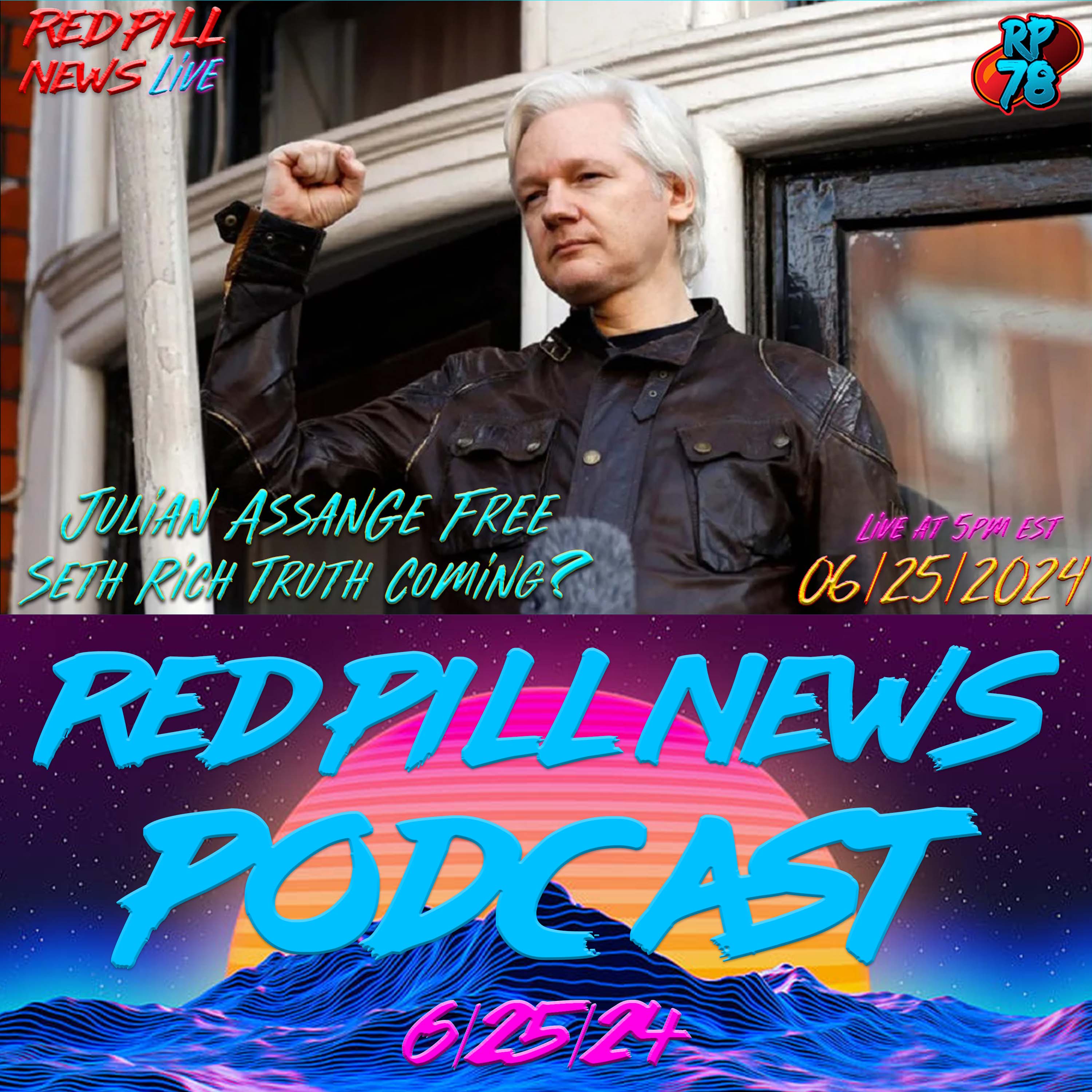 Julian Assange June ETA Has Arrived, is Seth Rich Next on Red Pill News Live