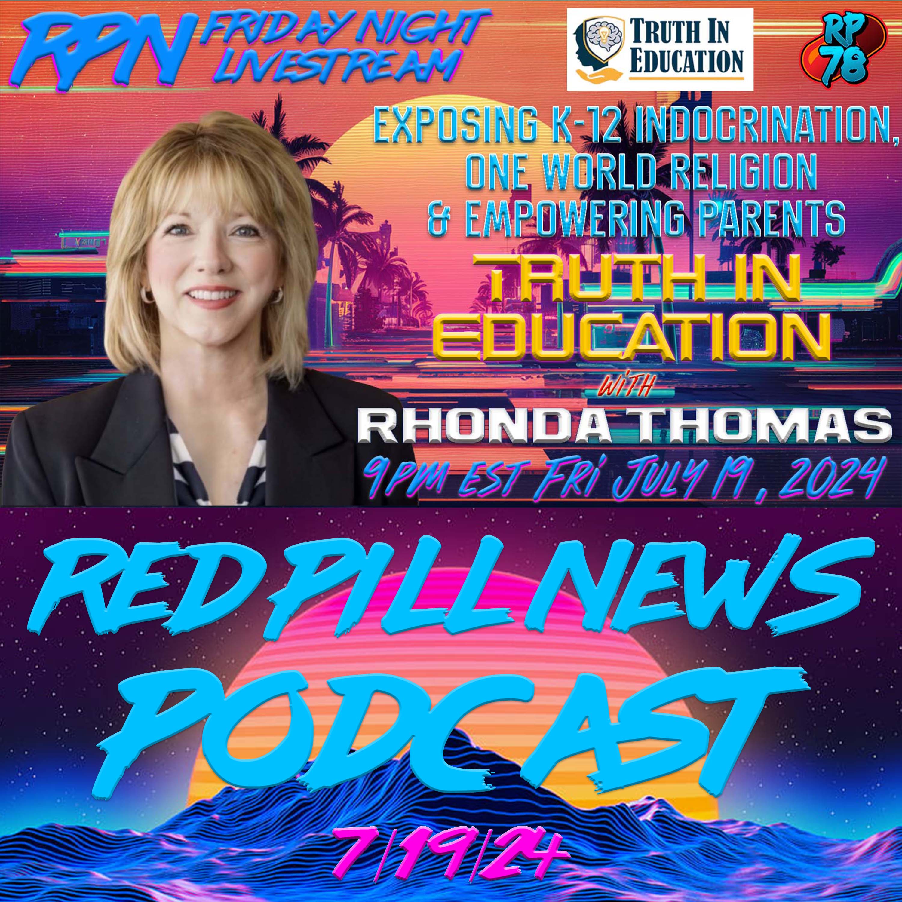 Exposing K-12 Indoctrination Through Truth In Education w/ Rhonda Thomas on Fri Night Livestream
