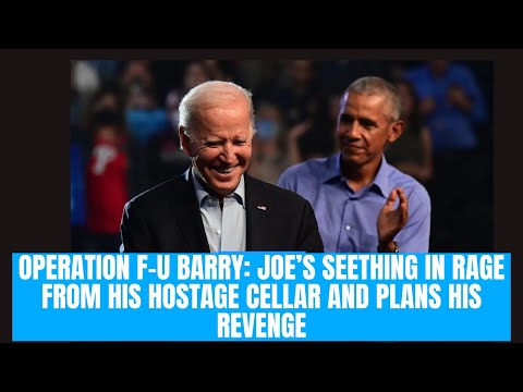 Operation F-U Barry: Joe’s Seething in Rage From His Hostage Cellar and Plans His Revenge