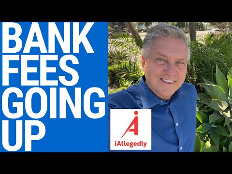 Bank Fees Going Up…. Again