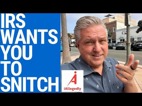 IRS Wants YOU to Snitch for $$$ - Turn Your Boss In for Cash!