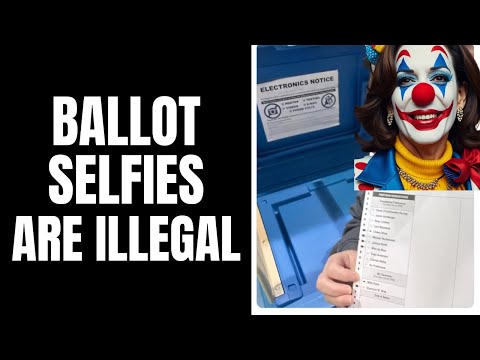 🚨Taking Ballot Selfies Are Illegal