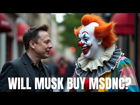 Why Elon Musk Should Buy MSDNC and Compete Directly With Fox News