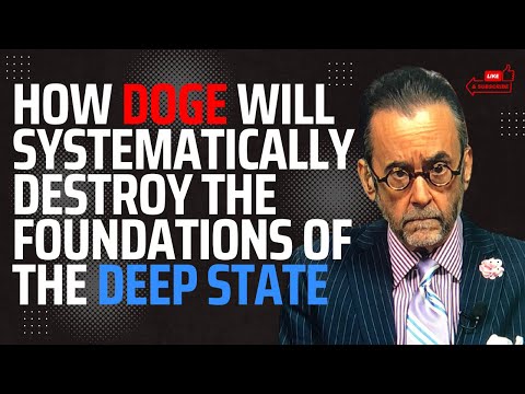 How DOGE Will Systematically Destroy the Foundations of the Deep State