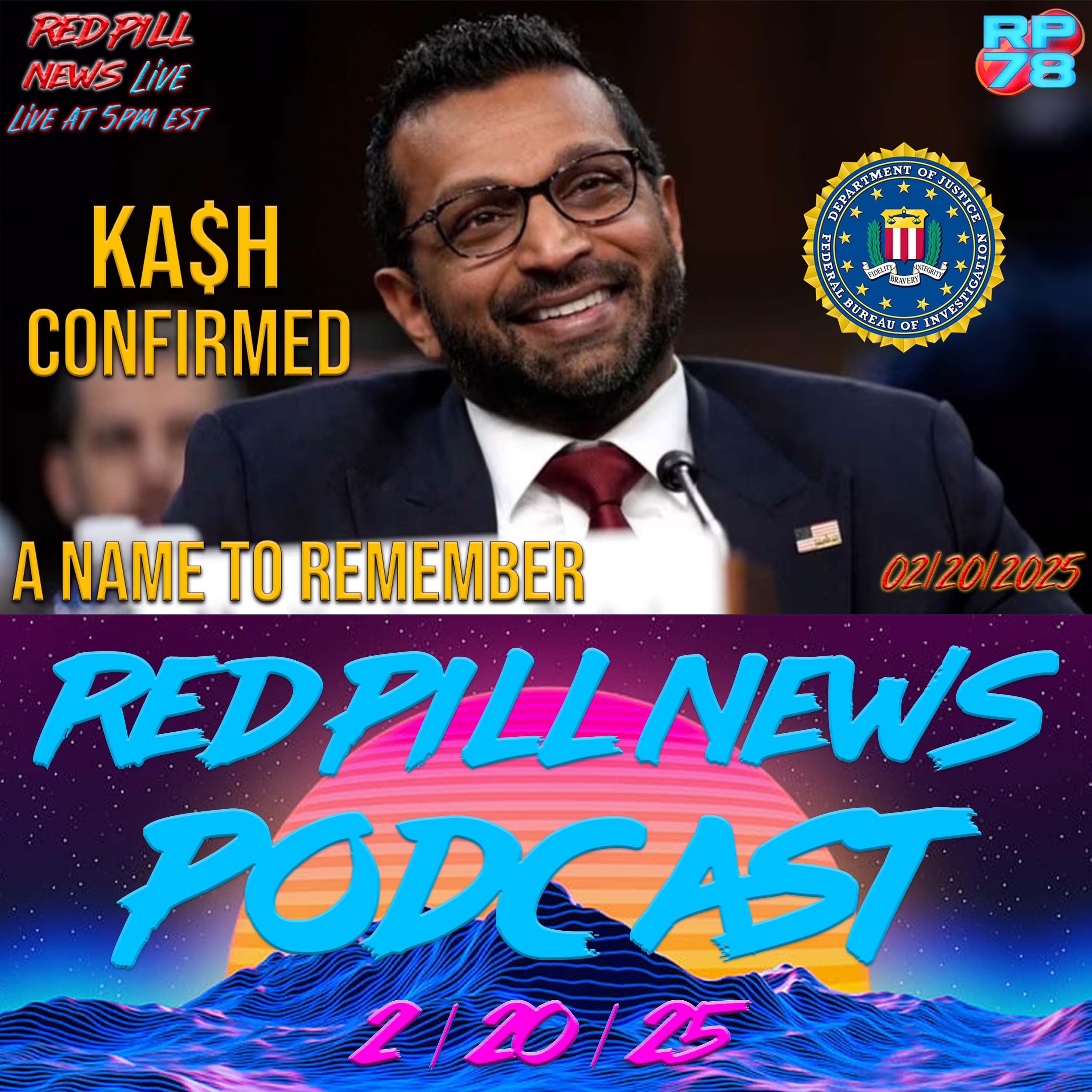 FBI Director Kashyap Patel: A Name to Remember on Red Pill News Live