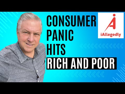 Consumer Panic Hits Rich and Poor