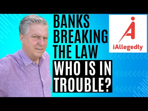 Banks are Breaking the Law - Who is in Trouble?