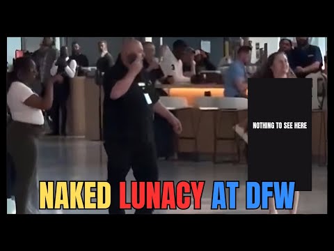 NAKED PANIC IN DFW! Woman Strips Down and Chaos Erupts—What She Did Next SHOCKED Everyone!
