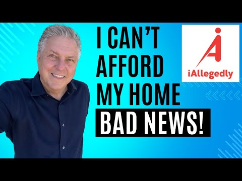 I Can’t Afford My Home