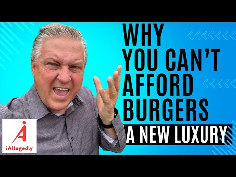 Why You Can’t Afford Burgers - A New Luxury