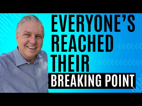 Everyone’s Reached Their Breaking Point