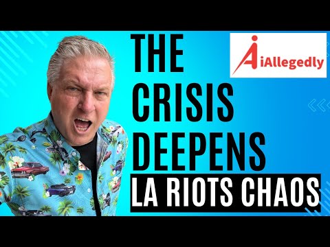 The Crisis Deepens - LA Riots Chaos - What You Need to Know Now