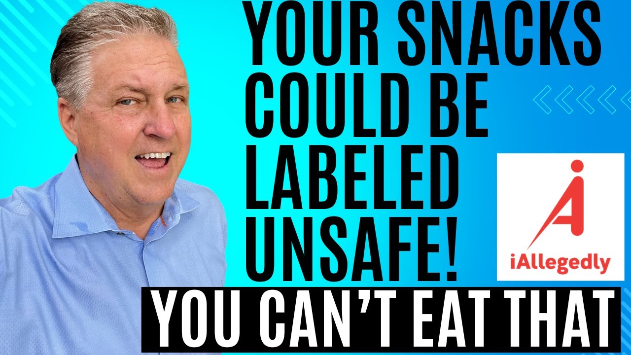 Your Snacks Could Be Labeled Unsafe - You Can’t Eat That!