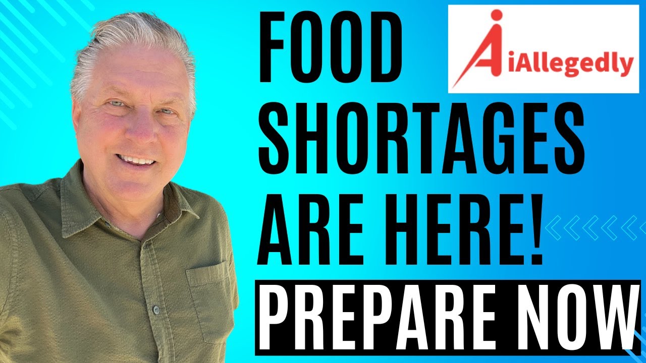 Food Shortages Are Here - Prepare NOW or Regret Later!