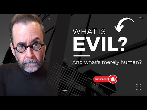 What Is Evil?