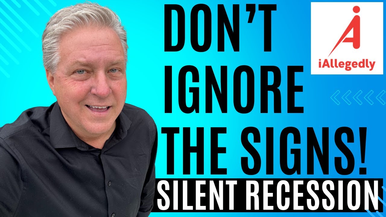 Don’t Ignore the Signs! - Silent Recession is HERE!