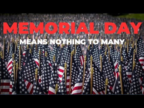Memorial Day Means Nothing