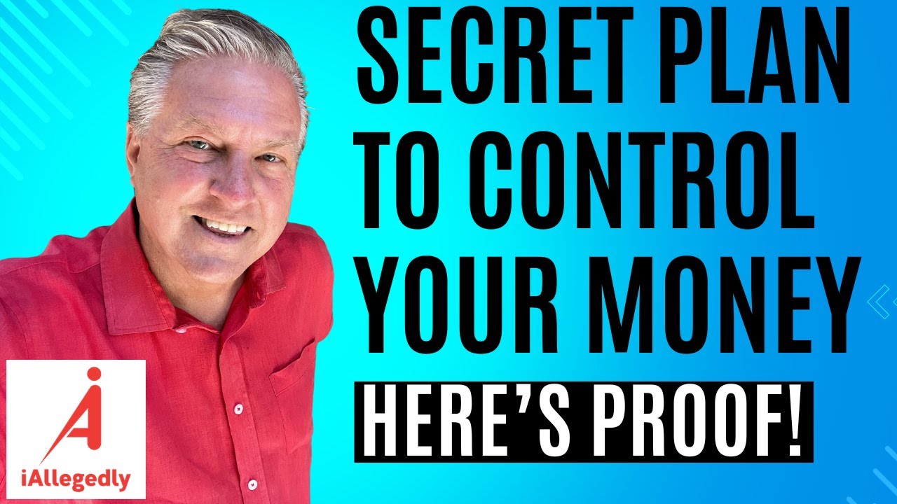 The Secret Plan to Control Your Money - While You Were Distracted