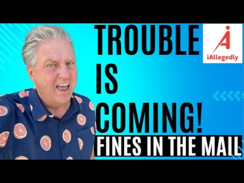 Trouble is Coming! - The Fines are In the Mail