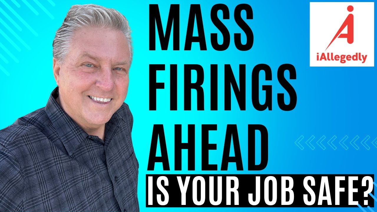 Mass Firings Ahead - Is Your Job Safe?
