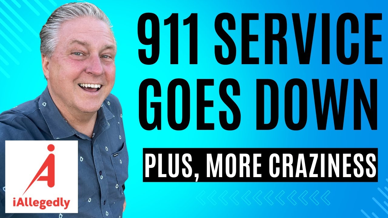 911 Service Goes Down!! - Plus, More Craziness!