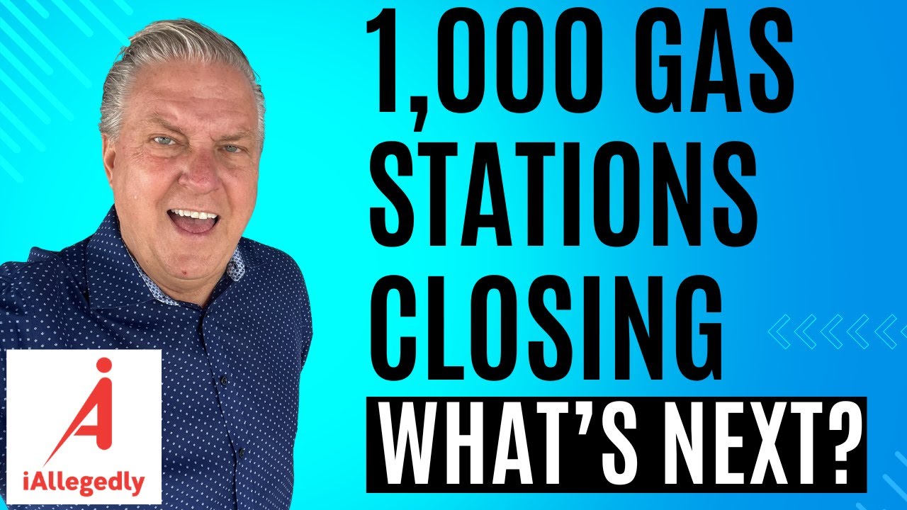1000 Gas Stations Closing - What’s Next?