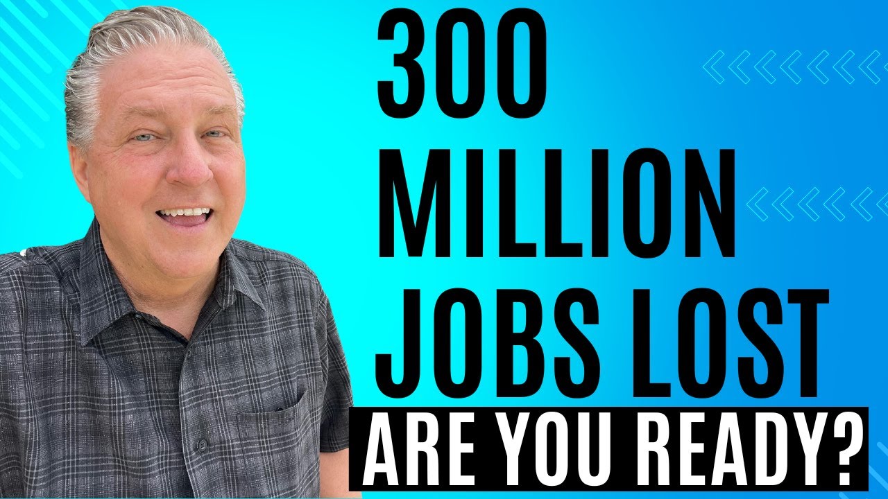 300 Million Jobs Lost - Are You Ready for the Shift?