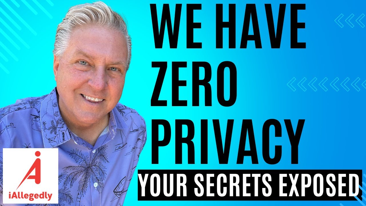 We Have ZERO Privacy - All Your Secrets Exposed!