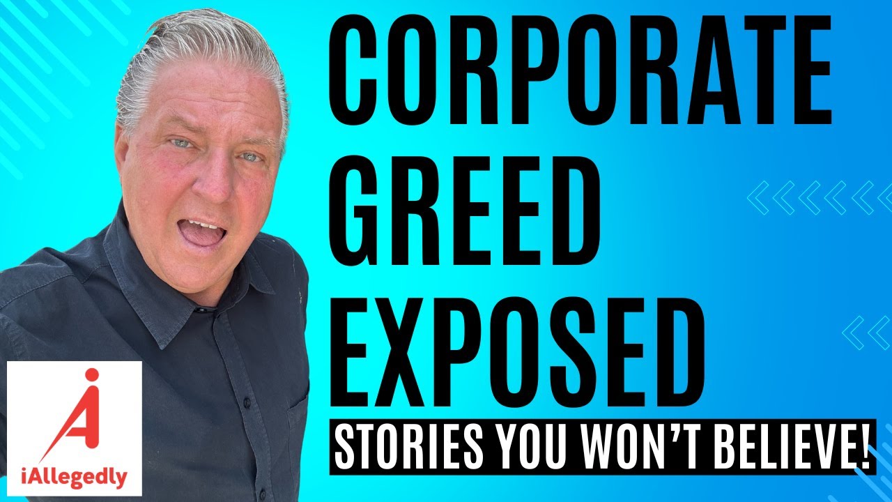 Corporate Greed EXPOSED - Stories You Won’t Believe!