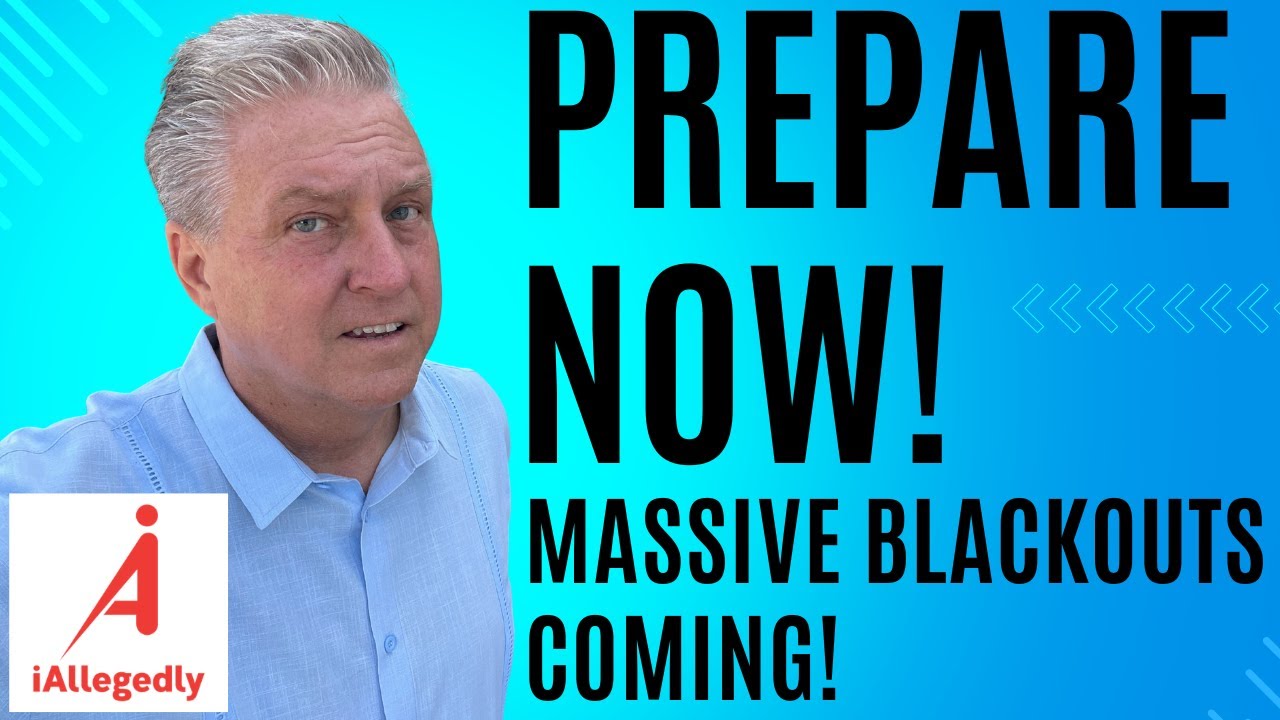 Prepare Now! – Widespread Blackouts Coming