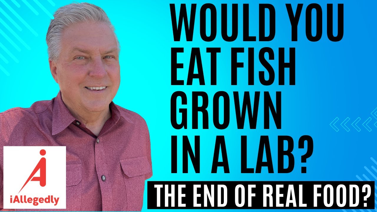 Would You Eat Fish Grown in a Lab? - The End of Real Food?