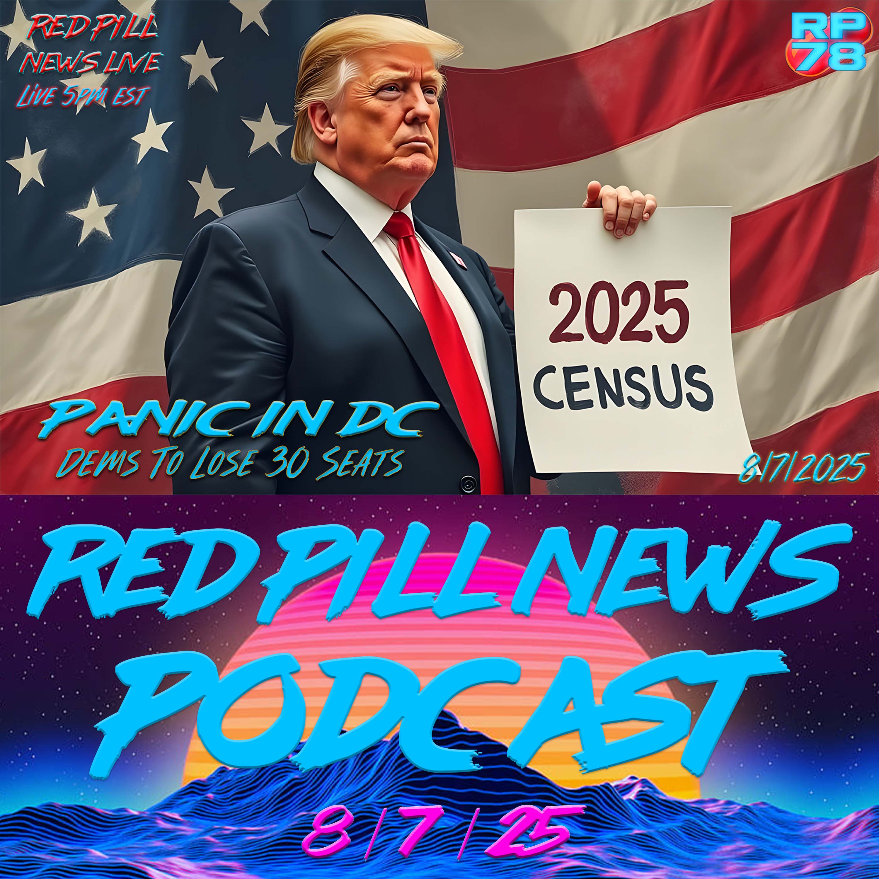 POTUS DOES THE THING: 2025 Census to Conquer House on Red Pill News Live