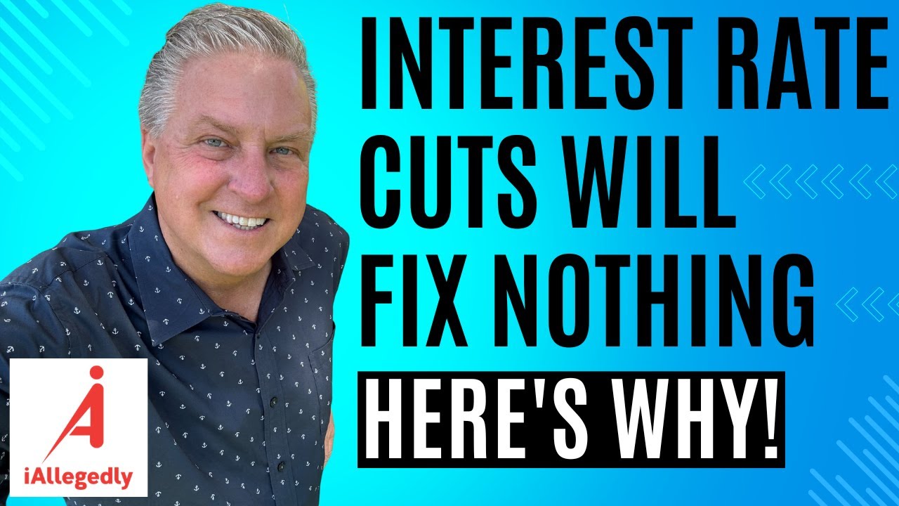 Interest Rate Cuts Will FIX Nothing – Here's Why